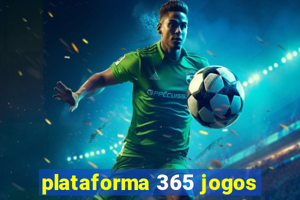 plataforma 365 jogos